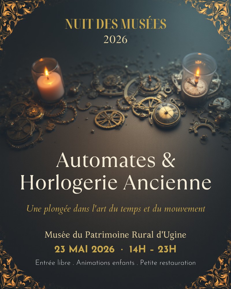 Nuit européenne des Musées : Le musée du Patrimoine Rural :  « Entre rouages et merveilles »_Ugine