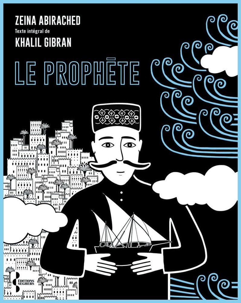 Accrochage : Le Prophète de Khalil Gibran par Zeina Abirached_Chambéry