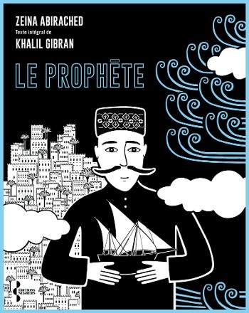 Accrochage : Le Prophète de Khalil Gibran par Zeina Abirached_Chambéry