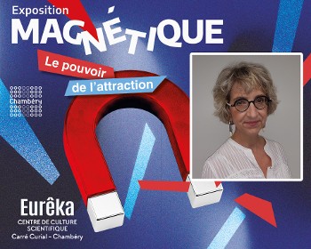 Visite commentée  : Dans les coulisses de l’expo Magnétique_Chambéry